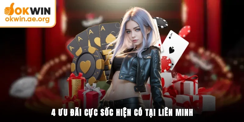 OKWIN Khuyến Mãi Khủng 2025 - Top 4 Ưu Đãi Nên Tham Gia 2 4 Ưu đãi cực sốc hiện có tại liên minh
