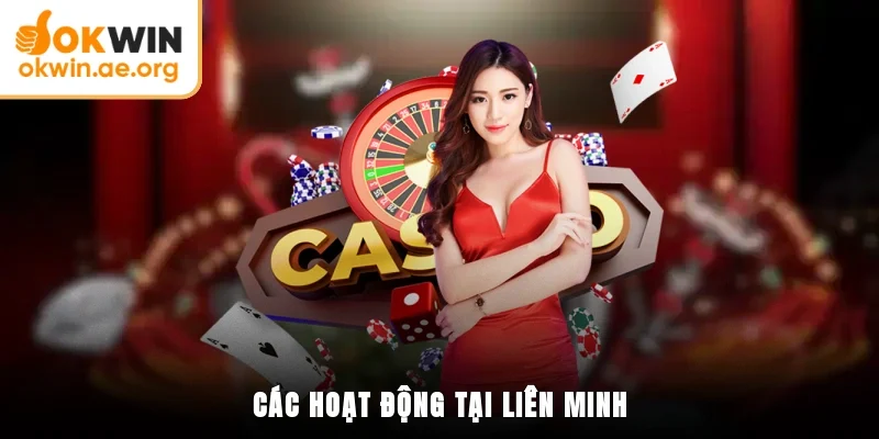 Giới Thiệu OKWIN 1 Các hoạt động tại liên minh