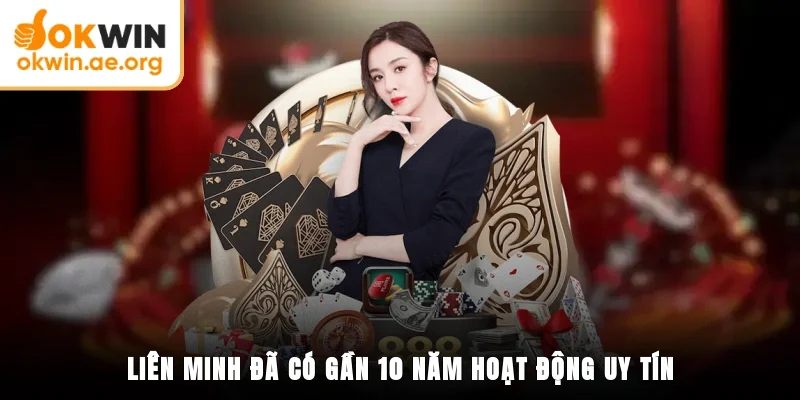 Liên minh đã có gần 10 năm hoạt động uy tín